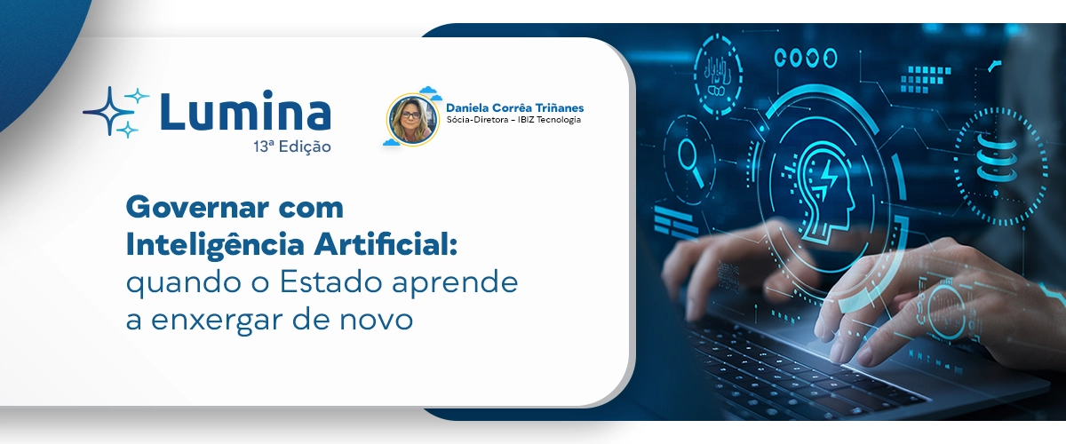 Governar com Inteligência Artificial: quando o Estado aprende a enxergar de novo