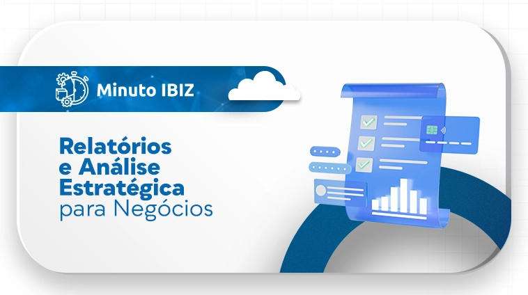 Minuto IBIZ: Relatórios e Análise Estratégica Para Negócios