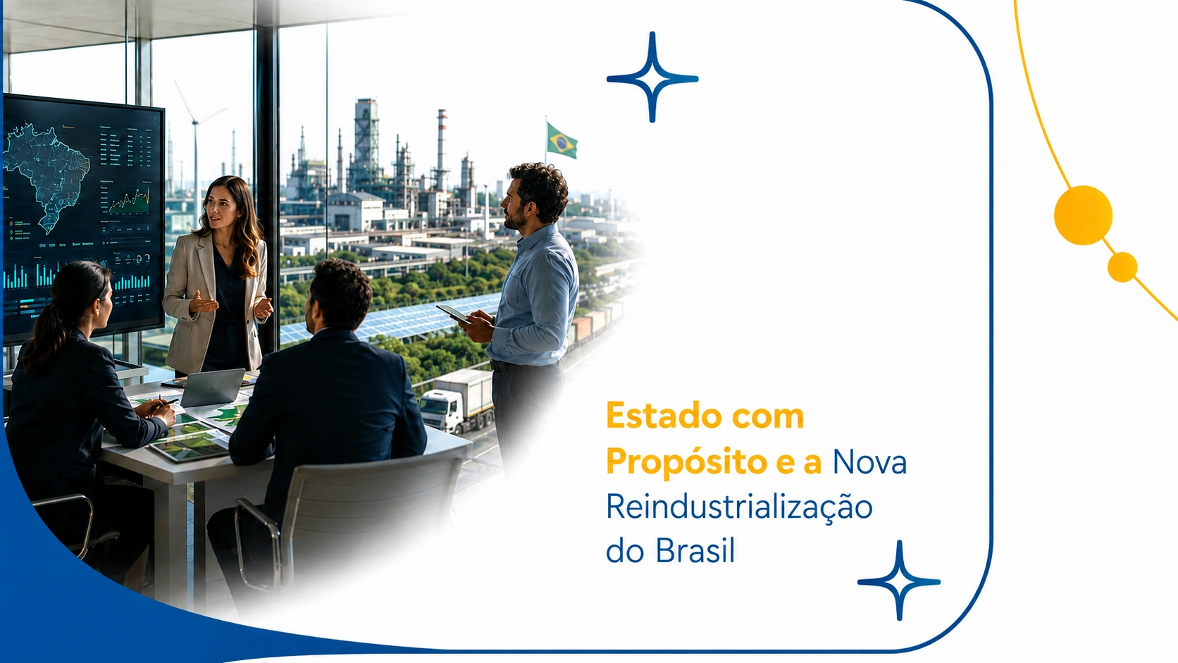 Estado com Propósito e a Nova Reindustrialização do Brasil