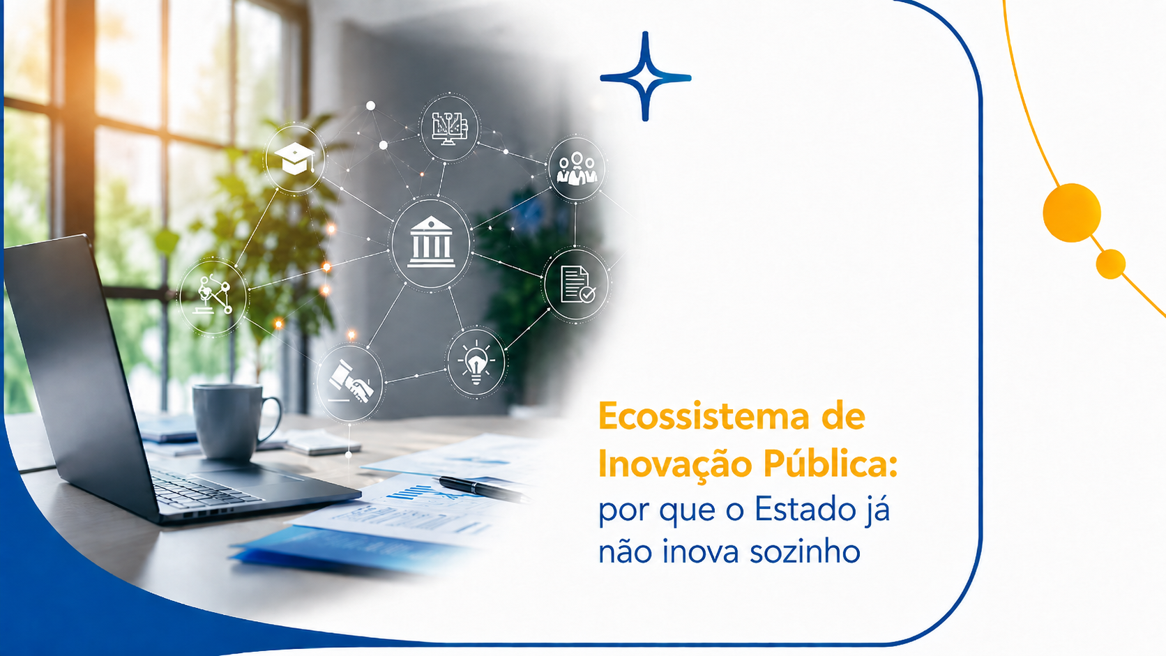 Ecossistema de Inovação Pública: por que o Estado já não inova sozinho
